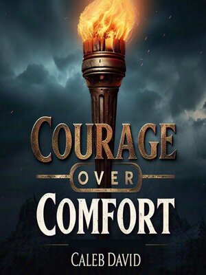 Courage Over Comfort - Audiobook